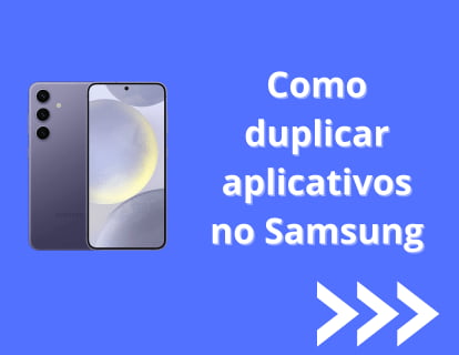 Aplicativos duplos na Samsung