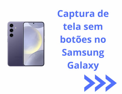 Captura de tela com acessibilidade no Samsung Galaxy