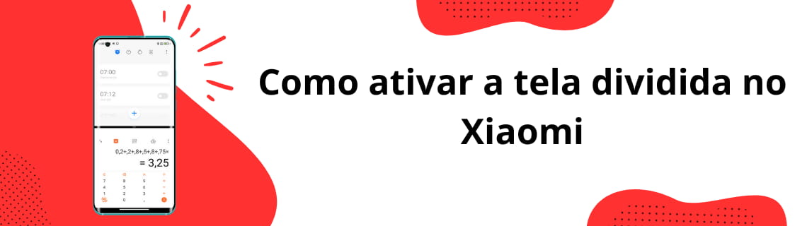 Como ativar a tela dividida no Xiaomi