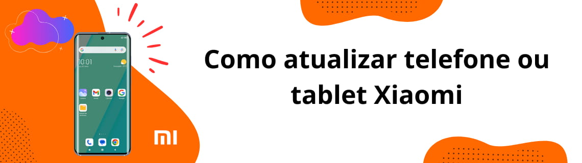 Como atualizar telefone ou tablet Xiaomi