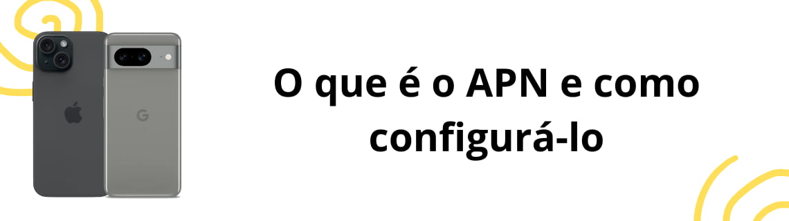 O que é o APN e como configurá-lo