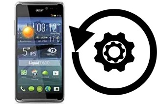 Como resetar um Acer Liquid E600