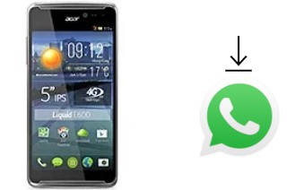 Como baixar e instalar o WhatsApp em Acer Liquid E600